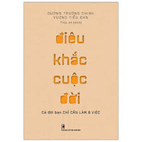 Sách - Điêu khắc cuộc đời - Cả đời bạn chỉ cần làm 8 việc