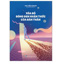 Sách - Xóa bỏ bóng đen nhận thức của bản thân