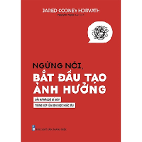 Sách - Ngừng nói,bắt đầu tạo ảnh hưởng - Giải mã não bộ để giúp,thông điệp của bạn được khắc sâu