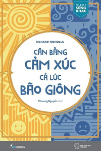 Cân bằng cảm xúc cả lúc bão giông 