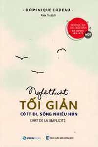Nghệ thuật tối giản - Có ít đi, sống nhiều hơn 