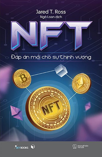 NFT - Đáp án mới cho sự thịnh vượng