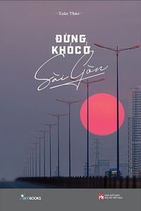 Đừng khóc ở Sài Gòn