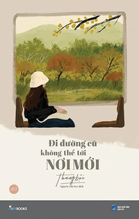 Đi đường cũ không thể tới nơi mới