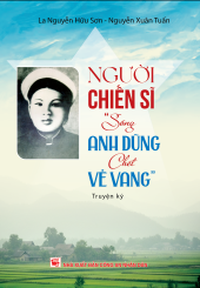 Người chiến sĩ "Sống anh dũng chết vẻ vang"